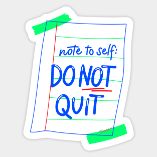 Don't Quit Sticker